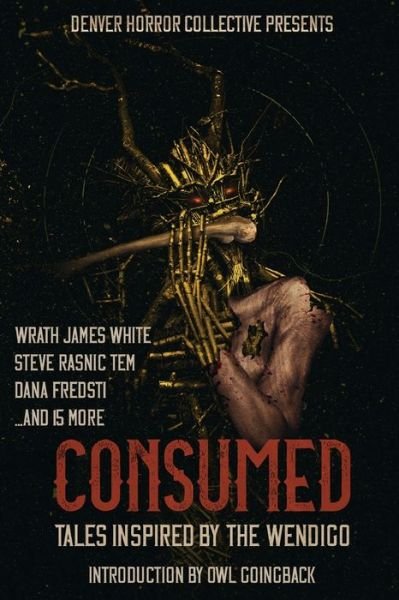 Cover for Wrath James White · Consumed (Taschenbuch) (2020)