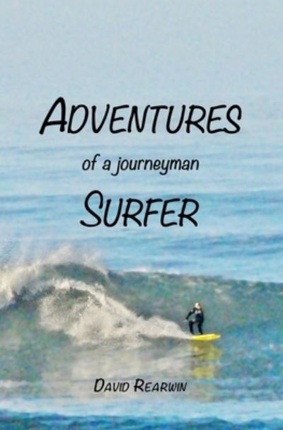 Cover for Dave Rearwin · Adventures of a Journeyman Surfer (Paperback Book) (2021)