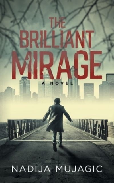 Cover for Nadija Mujagic · Brilliant Mirage (Book) (2022)