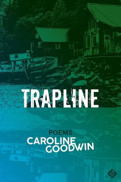 Cover for Caroline Goodwin · Trapline (Paperback Book) (2021)