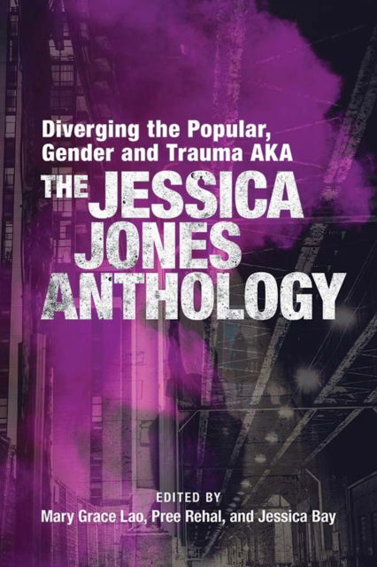 Cover for Diverging the Popular, Gender and Trauma AKA the Jessica Jones Anthology (Hardcover Book) (2025)