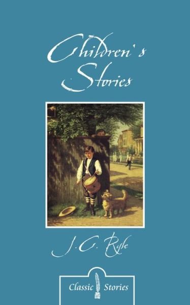 Cover for J. C. Ryle · Children's Stories By J.C. Ryle (Taschenbuch) [Revised edition] (2015)