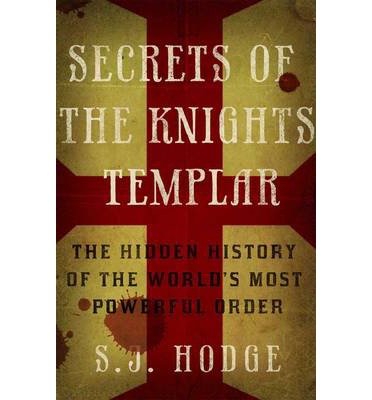 Cover for Susie Hodge · Secrets of the Knights Templar: The Hidden History of the World's Most Powerful Order (Pocketbok) (2014)