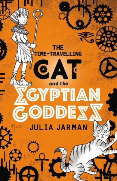 The Time-Travelling Cat and the Egyptian Goddess - Time-Travelling Cat - Julia Jarman - Livros - Andersen Press Ltd - 9781783445738 - 3 de agosto de 2017