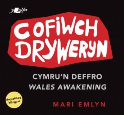 Cover for Mari Emlyn · Cofiwch Dryweryn - Cymru'n Deffro / Wales Awakening: Cymru'n Deffro / Wales Awakening (Paperback Book) [Bilingual edition] (2019)