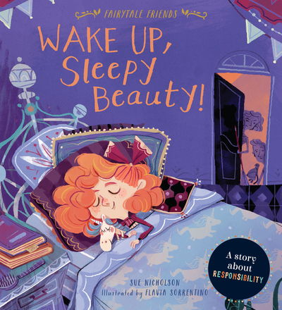 Cover for Sue Nicholson · Wake Up, Sleepy Beauty!: A Story about Responsibility - Fairytale Friends (Paperback Book) (2019)