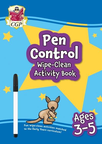 New Pen Control Wipe-Clean Activity Book for Ages 3-5 (with pen) - CGP Reception Activity Books and Cards - CGP Books - Books - Coordination Group Publications Ltd (CGP - 9781789089738 - July 12, 2023