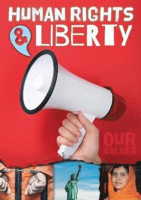 Human Rights and Liberty - Our Values - Charlie Ogden - Books - The Secret Book Company - 9781789980738 - 2020