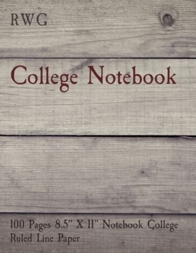 College Notebook - Rwg - Bøker - Rwg Publishing - 9781794814738 - 17. desember 2019