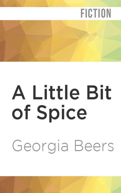 Cover for Georgia Beers · A Little Bit of Spice (CD) (2020)