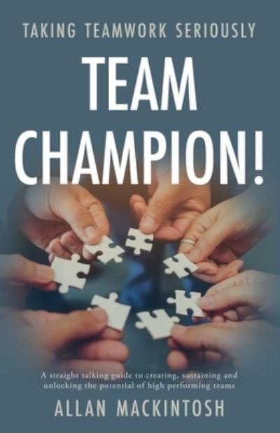 Cover for Allan Mackintosh · Team Champion!: Taking Teamwork Seriously (Paperback Book) (2021)