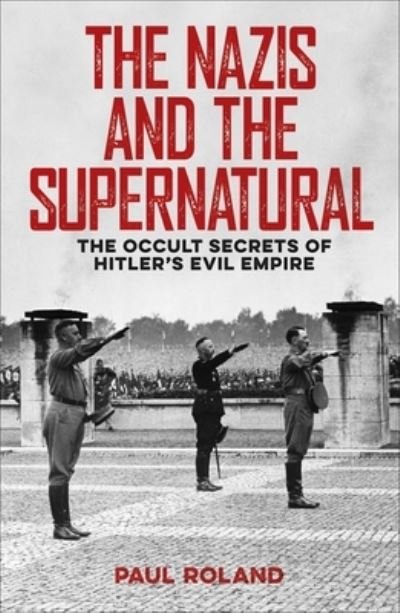 Cover for Michael Fitzgerald · The Nazis and the Supernatural (Taschenbuch) (2021)