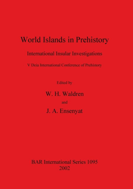 Cover for World Islands in Prehistory (British Archaeological Reports (BAR) International S.) (Paperback Book) (2002)