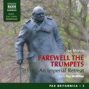 * MORRIS: Farewell the Trumpets - Roy McMillan - Musiikki - Naxos Audiobooks - 9781843794738 - maanantai 2. huhtikuuta 2012