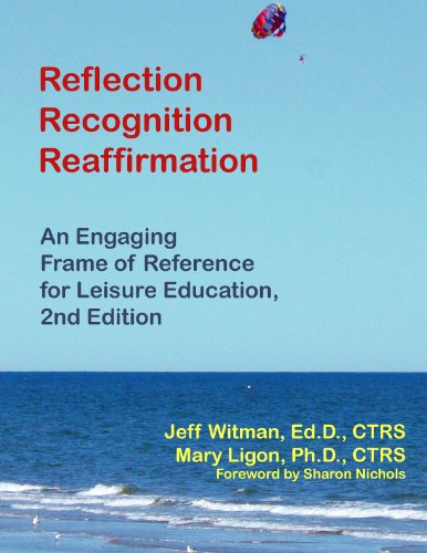 Cover for Ph.d. · Reflection Recognition Reaffirmation: an Engaging Frame of Reference for Leisure Education (Paperback Book) [2nd edition] (2011)