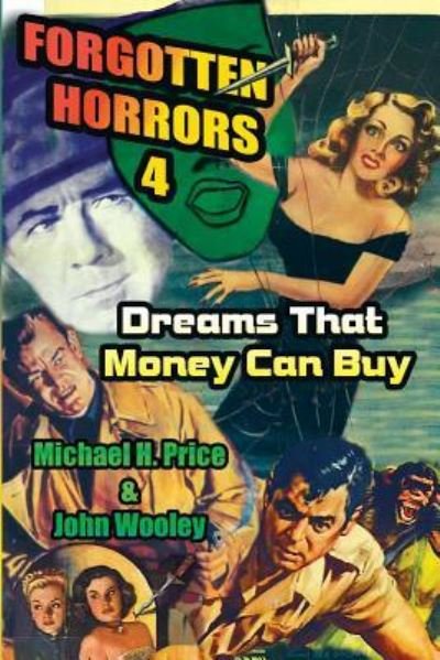 Cover for Michael H Price · Forgotten Horrors 4: Dreams That Money Can Buy - Forgotten Horrors (Paperback Book) (2009)
