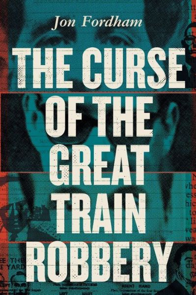 Cover for Jon Fordham · The Curse of the Great Train Robbery (Paperback Book) (2016)