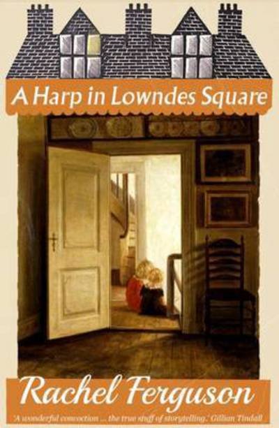 Cover for Rachel Ferguson · A Harp in Lowndes Square (Paperback Book) [New edition] (2016)