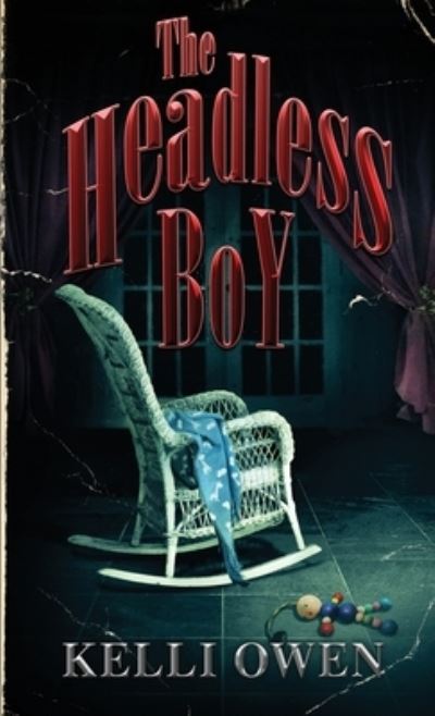 Cover for Kelli Owen · The Headless Boy (Paperback Book) (2021)