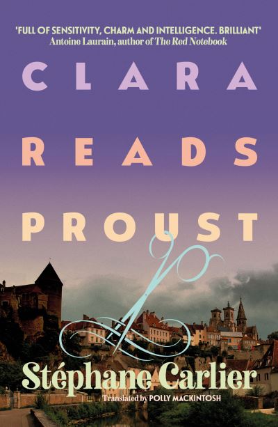 Cover for Stephane Carlier · Clara Reads Proust (Paperback Book) (2024)