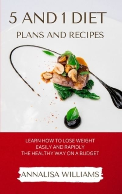 Cover for Annalisa Williams · 5 and 1 Diet Plans and Recipes (Hardcover Book) (2021)