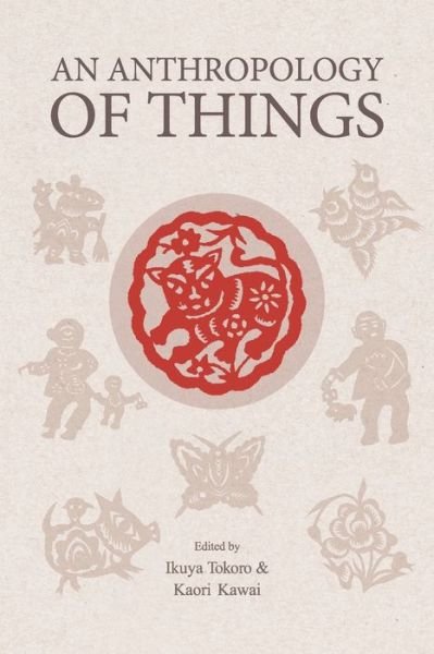 Cover for Ikuya Tokoro · An Anthropology of Things (Paperback Book) (2021)