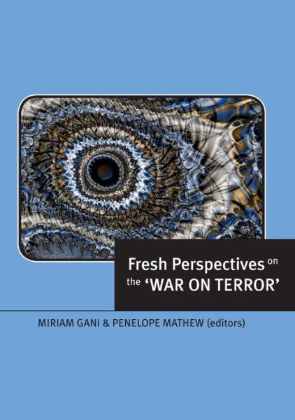 Fresh perspectives on the 'war on terror' - - Books - ANU E Press - 9781921313738 - July 1, 2008