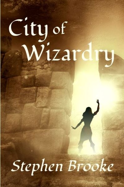 Cover for Stephen Brooke · City of Wizardry (Paperback Book) (2020)