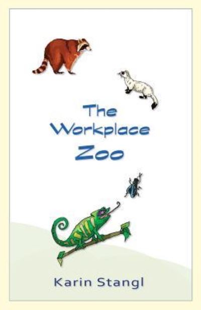 Cover for Karin Stangl · The Workplace Zoo (Paperback Book) (2017)