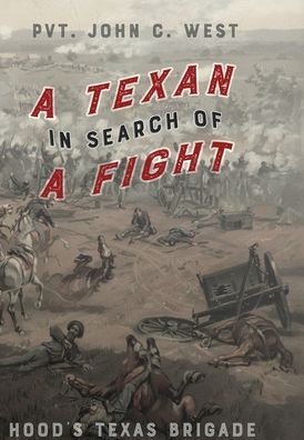 Cover for John C West · A Texan In Search of A Fight (Hardcover Book) (2022)