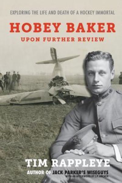 Hobey Baker - Tim Rappleye - Boeken - Thomas Rappleye - 9781943995738 - 1 november 2018