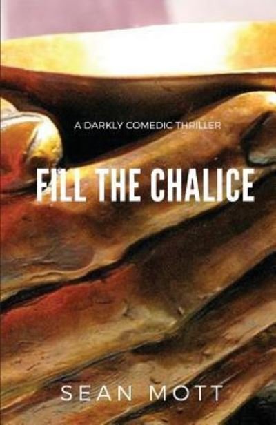 Cover for Sean Mott · Fill the Chalice (Paperback Book) (2019)