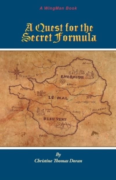 A Quest for the Secret Formula - Christine Thomas Doran - Kirjat - Prose Press - 9781950768738 - maanantai 13. joulukuuta 2021