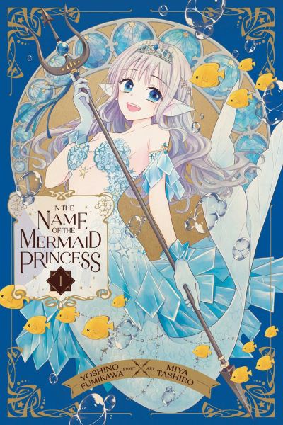 Cover for Yoshino Fumikawa · In the Name of the Mermaid Princess, Vol. 1 - In the Name of the Mermaid Princess (Paperback Bog) (2024)