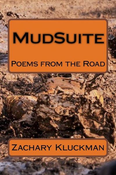 Mudsuite - Zachary Kluckman - Books - Createspace Independent Publishing Platf - 9781975688738 - August 21, 2017