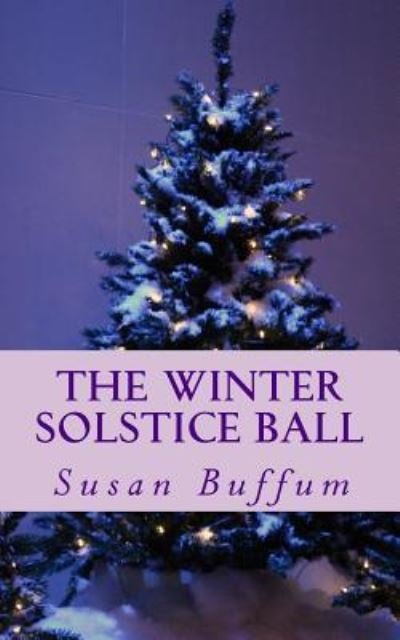 Cover for Susan Buffum · The Winter Solstice Ball (Paperback Book) (2017)
