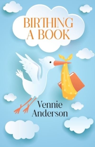 Cover for Vennie Anderson · Birthing A Book (Paperback Book) (2022)
