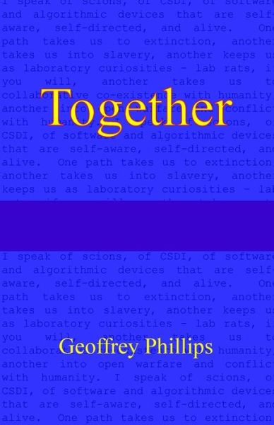 Together - Geoffrey Phillips - Kirjat - Createspace Independent Publishing Platf - 9781981250738 - perjantai 1. joulukuuta 2017