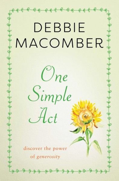 Cover for Debbie Macomber · One Simple Act: Discovering the Power of Generosity (Pocketbok) (2019)