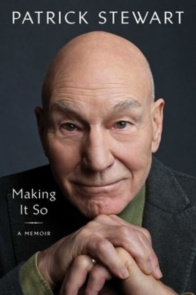 Cover for Patrick Stewart · Making It So (Book) (2023)