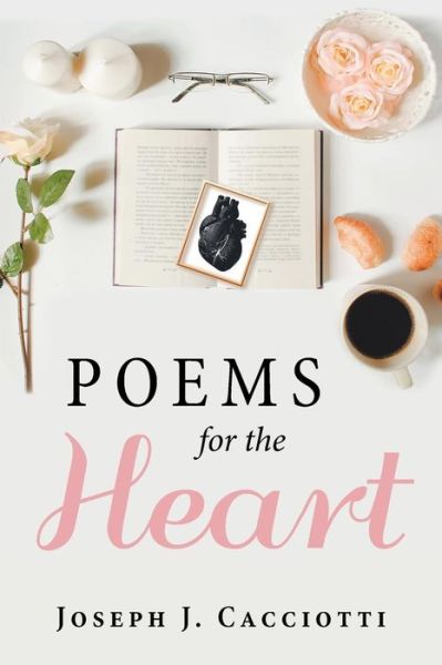 Cover for Joseph J Cacciotti · Poems for the Heart (Paperback Book) (2019)