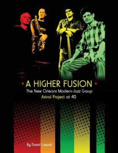 A Higher Fusion - David Lasocki - Bøger - Createspace Independent Publishing Platf - 9781985827738 - 22. februar 2018