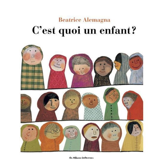 C'est quoi, un enfant? - Beatrice Alemagna - Książki - Casterman - 9782203124738 - 12 kwietnia 2017