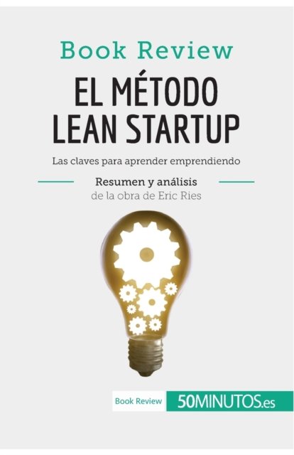 Cover for 50minutos · El metodo Lean Startup de Eric Ries (Book Review) (Paperback Bog) (2017)