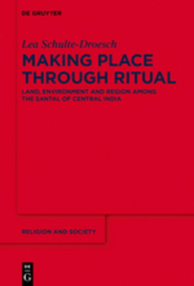 Making Place through Ri - Schulte-Droesch - Książki -  - 9783110539738 - 10 września 2018