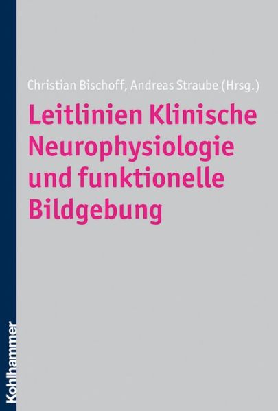 Cover for Christian Bischoff · Leitlinien Klinische Neurophysiologie (Hardcover Book) [German edition] (2014)