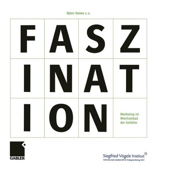 Cover for Bjoern Stuwe · Faszination: Marketing Im Wechselbad Der Gefuhle (Pocketbok) [2003 edition] (2012)