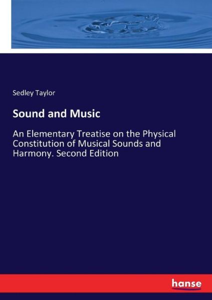 Sound and Music - Taylor - Books -  - 9783337084738 - May 27, 2017