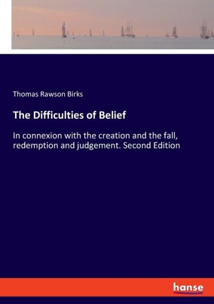 Cover for Birks · The Difficulties of Belief (Book) (2019)