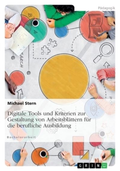 Cover for Michael Stern · Digitale Tools und Kriterien zur Gestaltung von Arbeitsblattern fur die berufliche Ausbildung (Paperback Book) (2022)